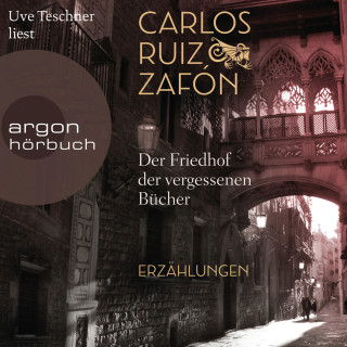 Carlos Ruiz Zafón: Der Friedhof der vergessenen Bücher (Ungekürzt)