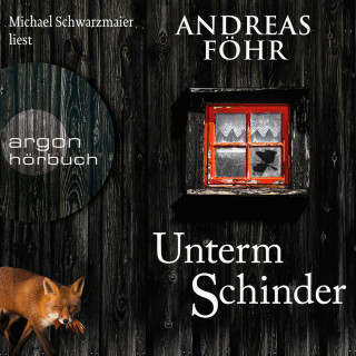 Andreas Föhr: Unterm Schinder - Ein Wallner & Kreuthner Krimi, Band 9 (Gekürzt)