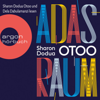 Sharon Dodua Otoo: Adas Raum (Ungekürzt)