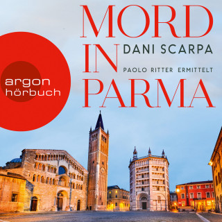 Dani Scarpa: Mord in Parma - Paolo Ritter ermittelt (Ungekürzt)