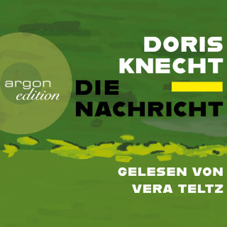 Doris Knecht: Die Nachricht (Ungekürzt)