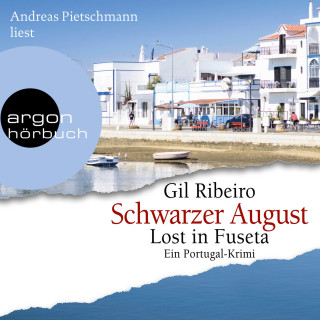 Gil Ribeiro: Schwarzer August - Leander Lost ermittelt - Lost in Fuseta. Ein Portugal-Krimi, Band 4 (Ungekürzt)