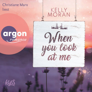 Kelly Moran: When You Look at Me (Ungekürzt)