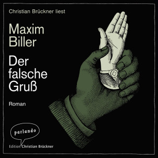 Maxim Biller: Der falsche Gruß (Ungekürzt)