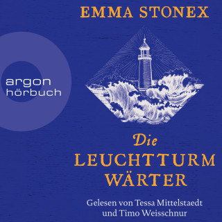Emma Stonex: Die Leuchtturmwärter (Ungekürzt)