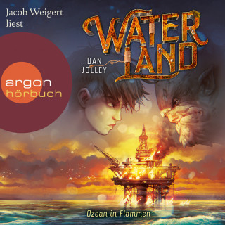 Dan Jolley: Waterland - Ozean in Flammen - Waterland, Band 3 (Ungekürzt)