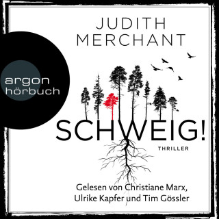 Judith Merchant: SCHWEIG! (Ungekürzt)