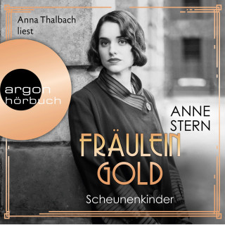Anne Stern: Fräulein Gold. Scheunenkinder - Die Hebamme von Berlin, Band 2 (Ungekürzt)