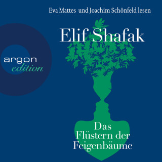 Elif Shafak: Das Flüstern der Feigenbäume (Ungekürzt)