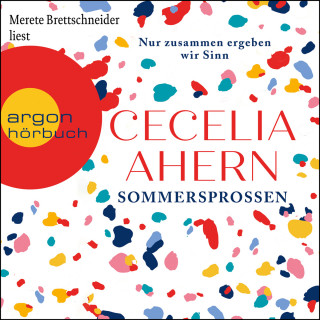 Cecelia Ahern: Sommersprossen - Nur zusammen ergeben wir Sinn (Gekürzt)