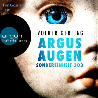 Volker Gerling: Argusaugen - Sondereinheit 303 - Saskia-Wilkens-Reihe, Band 2 (Ungekürzte Lesung)