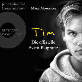 Måns Mosesson: Tim - Die offizielle Avicii-Biografie - Deutsche Ausgabe (Ungekürzte Lesung)