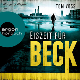 Tom Voss: Eiszeit für Beck - Nick Beck ermittelt, Band 2 (Ungekürzte Lesung)