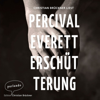 Percival Everett: Erschütterung (Ungekürzte Lesung)