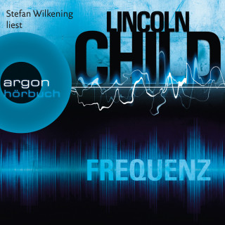 Lincoln Child: Frequenz (Ungekürzte Lesung)