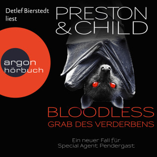 Douglas Preston, Lincoln Child: BLOODLESS - Grab des Verderbens - Ein Fall für Special Agent Pendergast, Band 20 (Ungekürzte Lesung)