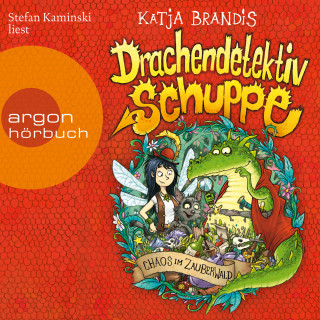 Katja Brandis: Chaos im Zauberwald - Drachendetektiv Schuppe, Band 1 (Ungekürzte Lesung)