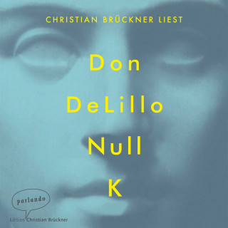 Don DeLillo: Null K (Ungekürzte Lesung)