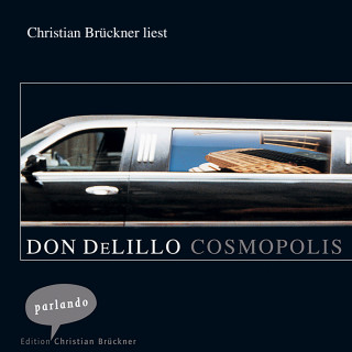 Don DeLillo: Cosmopolis (Ungekürzte Lesung)