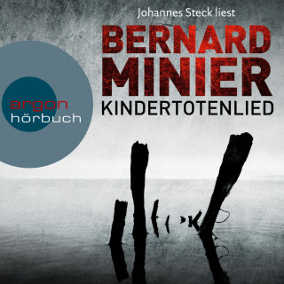 Bernard Minier: Kindertotenlied (Ungekürzte Lesung)