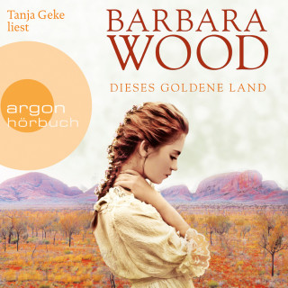 Barbara Wood: Dieses goldene Land (Gekürzte Lesung)