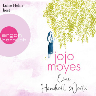 Jojo Moyes: Eine Handvoll Worte (Autorisierte Lesefassung)