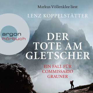 Lenz Koppelstätter: Der Tote am Gletscher (Ungekürzt)