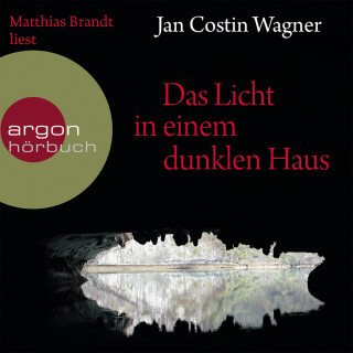 Wagner Jan Costin: Das Licht in einem dunklen Haus (Gekürzte Fassung)