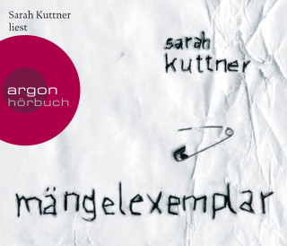 Sarah Kuttner: Mängelexemplar (Ungekürzte Fassung)