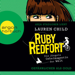 Lauren Child: Ruby Redfort: Gefährlicher als Gold (gekürzt)