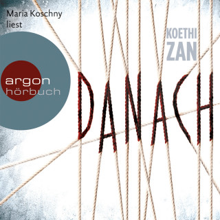 Koethi Zan: Danach (Gekürzte Fassung)