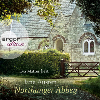 Jane Austen: Northanger Abbey (Ungekürzte Fassung)