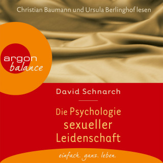 David Schnarch: Die Psychologie sexueller Leidenschaft (Gekürzte Fassung)