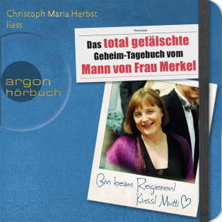 N. N.: Das total gefälschte Geheim-Tagebuch vom Mann von Frau Merkel (Gekürzte Fassung)