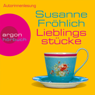 Susanne Fröhlich: Lieblingsstücke - Ein Andrea Schnidt Roman, Band 5 (Gekürzte Fassung)