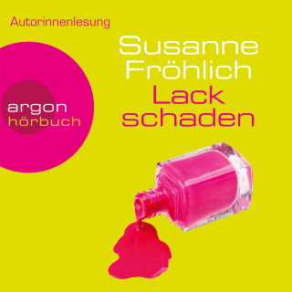 Susanne Fröhlich: Lackschaden - Ein Andrea Schnidt Roman, Band 6 (Gekürzte Fassung)