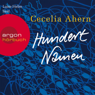 Cecelia Ahern: Hundert Namen (Gekürzte Fassung)