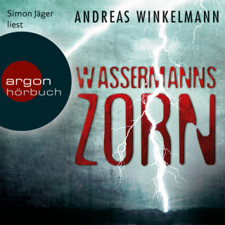 Andreas Winkelmann: Wassermanns Zorn (Gekürzte Fassung)
