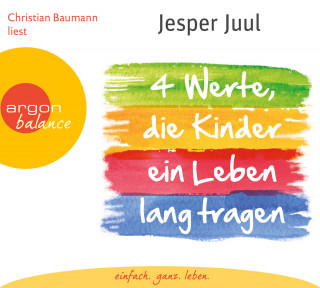 Jesper Juul: Vier Werte, die Kinder ein Leben lang tragen (Gekürzte Fassung)