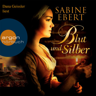 Sabine Ebert: Blut und Silber (Gekürzte Fassung)