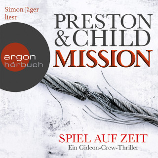 Douglas Preston: Mission - Spiel auf Zeit - Ein Gideon-Crew-Thriller (Gekürzte Fassung)