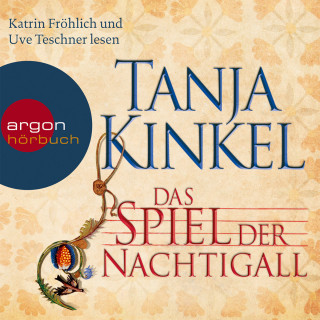 Tanja Kinkel: Das Spiel der Nachtigall (Gekürzte Fassung)
