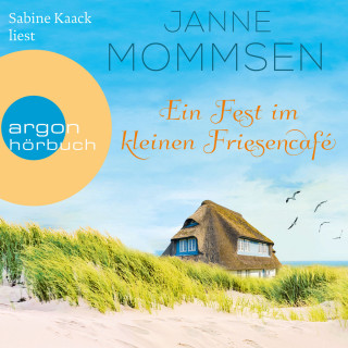 Janne Mommsen: Ein Fest im kleinen Friesencafé - Die kleine Friesencafé-Reihe, Band 2 (Ungekürzte Lesung)