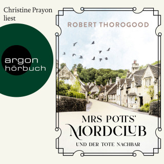 Robert Thorogood: Mrs Potts' Mordclub und der tote Nachbar (Gekürzte Ausgabe)