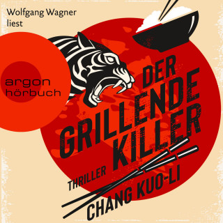 Chang Kuo-Li: Der grillende Killer (Ungekürzte Lesung)