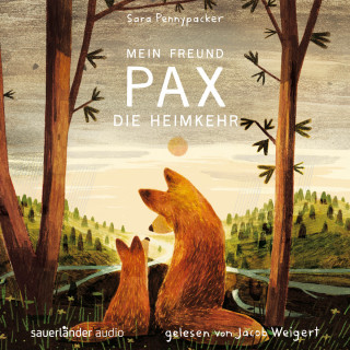 Sara Pennypacker: Mein Freund Pax - Die Heimkehr - Mein Freund Pax, Band 2 (Ungekürzte Lesung)