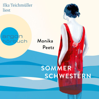 Monika Peetz: Sommerschwestern (Ungekürzte Lesung)