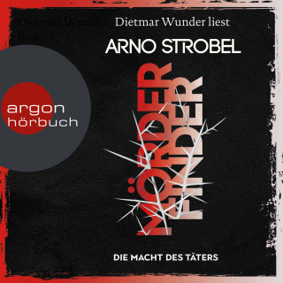 Arno Strobel: Mörderfinder - Die Macht des Täters - Max Bischoff, Band 2 (Autorisierte Lesefassung (Gekürzte Ausgabe))