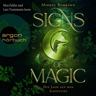 Mikkel Robrahn: Die Jagd auf den Jadefuchs - Signs of Magic, Band 1 (Ungekürzte Lesung)