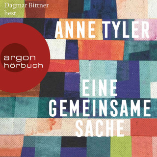 Anne Tyler: Eine gemeinsame Sache (Ungekürzte Lesung)